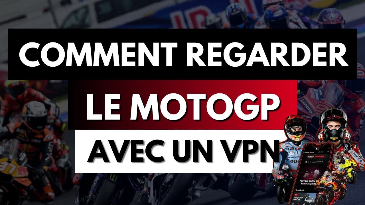 Vidéo : comment regarder le MotoGP avec un VPN