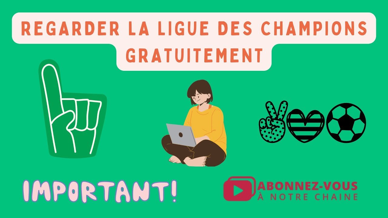 Vidéo : regarder la Ligue des Champions gratuitement